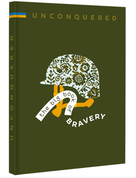 Unconquered. The Big Book Of Bravery - Vivat