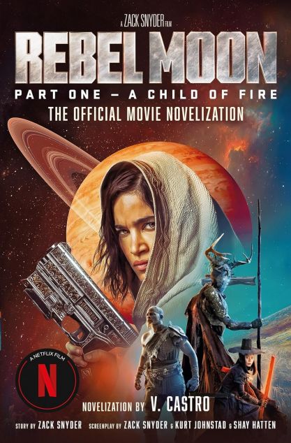 A Child Of Fire (Rebel Moon #1) - The Official Movie...