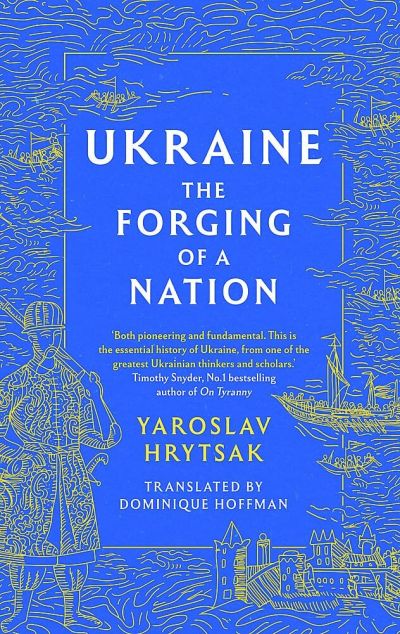 Ukraine. The Forging of a Nation
