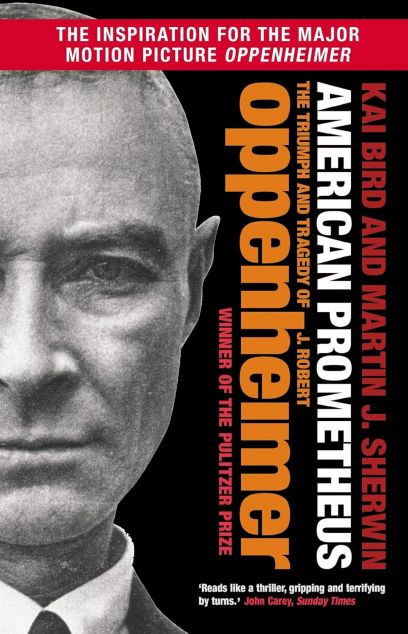 American Prometheus. The Triumph and Tragedy of J....