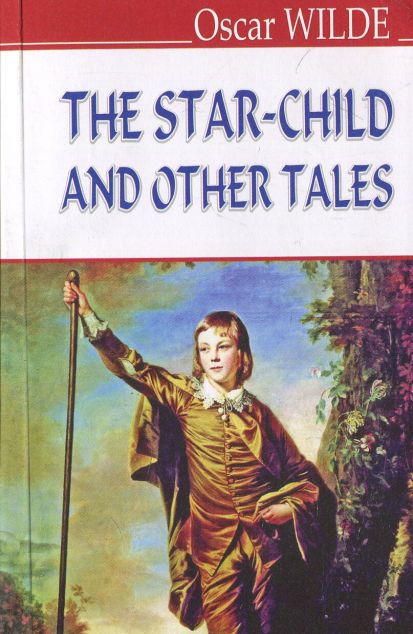 The Star-Child and Other Tales