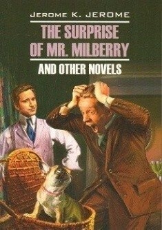 The Surprise of Mr. Milberry and Other Novels — Художня література іноземними мовами