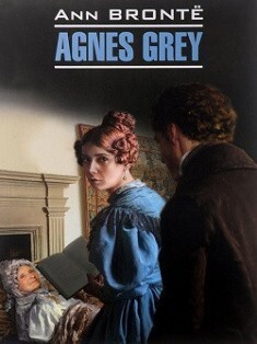 Agnes Grey (неадаптований текст)