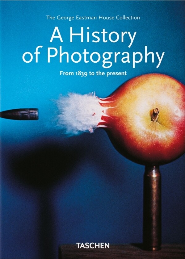 A History of Photography. From 1839 to the Present - Vivat