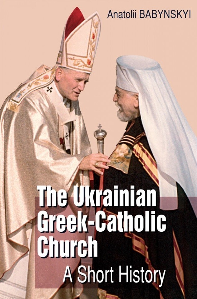 The Ukrainian Greek-Catholic Church. A Short History - Vivat