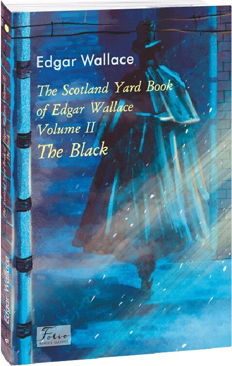 The Scotland Yard Book of Edgar Wallace. Volume II. The Black (адаптований текст) - Vivat