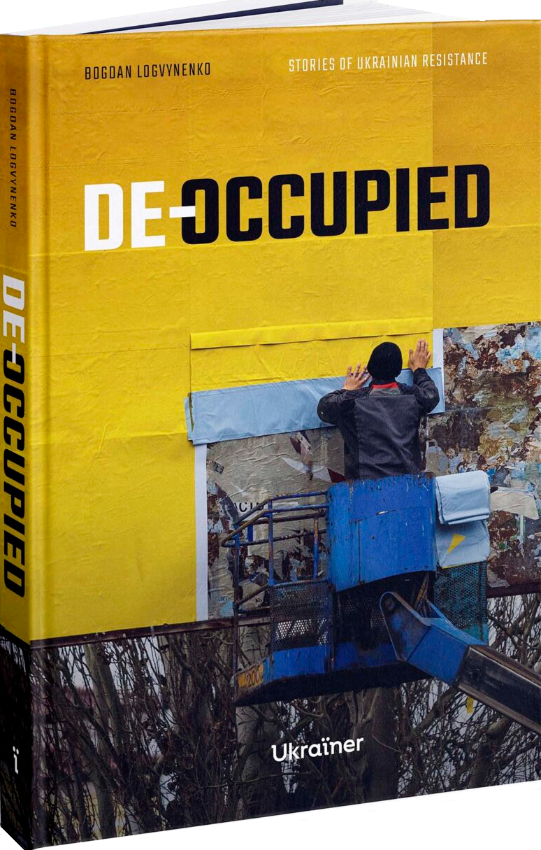 De-occupied: Stories of Ukrainian Resistance De-occupied: Stories of Ukrainian Resistance - Vivat