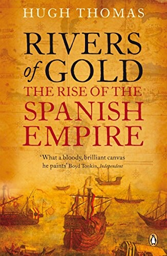 Rivers of Gold. The Rise of the Spanish Empire - Vivat