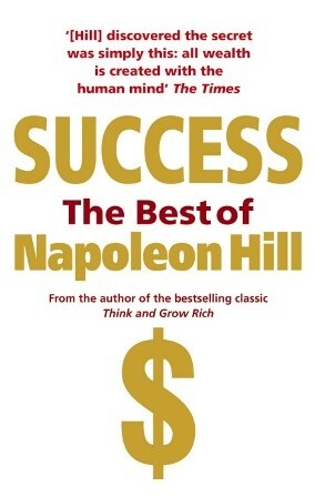 Success The Best of Napoleon Hill - Vivat