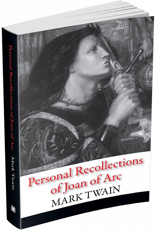 Personal Recollections of Joan of Arc - Vivat