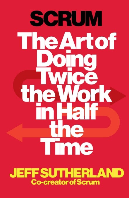 Scrum. The Art of Doing Twice the Work in Half the Time - Vivat